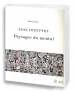 Jean Dubuffet, paysages du mental