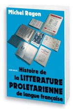 Histoire de la littérature prolétarienne de langue française